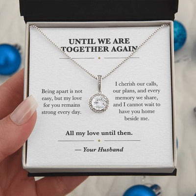 Load image into Gallery viewer, Until We Are Together Again Eternal Hope Necklace from Husband
