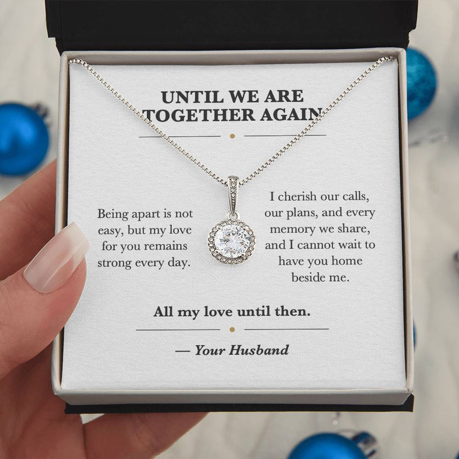 Until We Are Together Again Eternal Hope Necklace from Husband