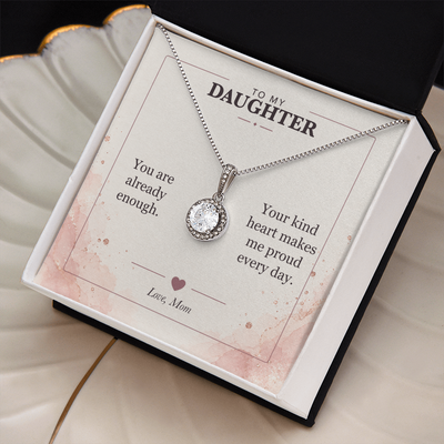 Load image into Gallery viewer, To My Daughter Eternal Hope Necklace - You Are Already Enough
