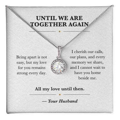 Load image into Gallery viewer, Until We Are Together Again Eternal Hope Necklace from Husband
