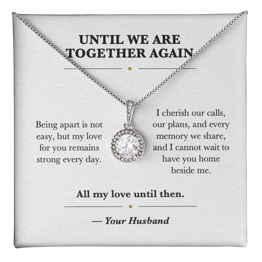Until We Are Together Again Eternal Hope Necklace from Husband