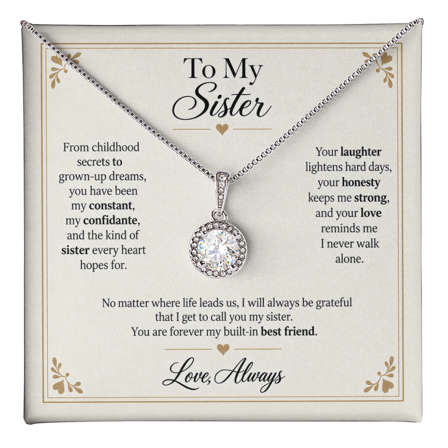To My Sister - Forever My Built-In Best Friend - Eternal Hope Necklace