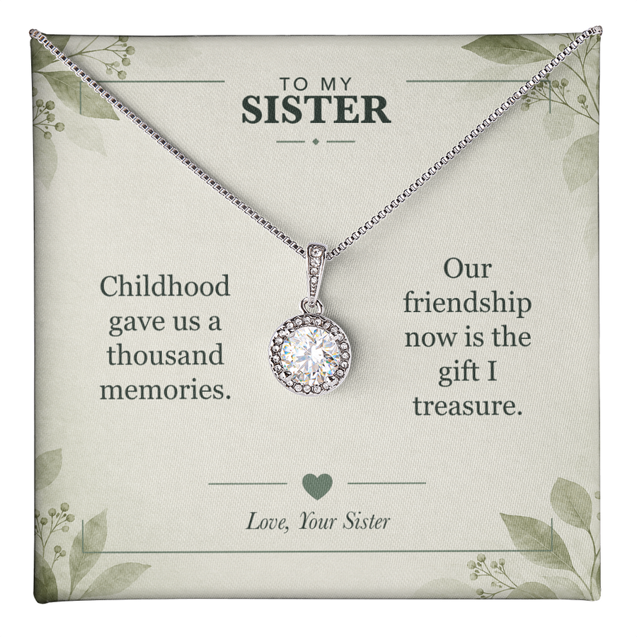 To My Sister, The Friendship I Treasure - Eternal Hope Necklace