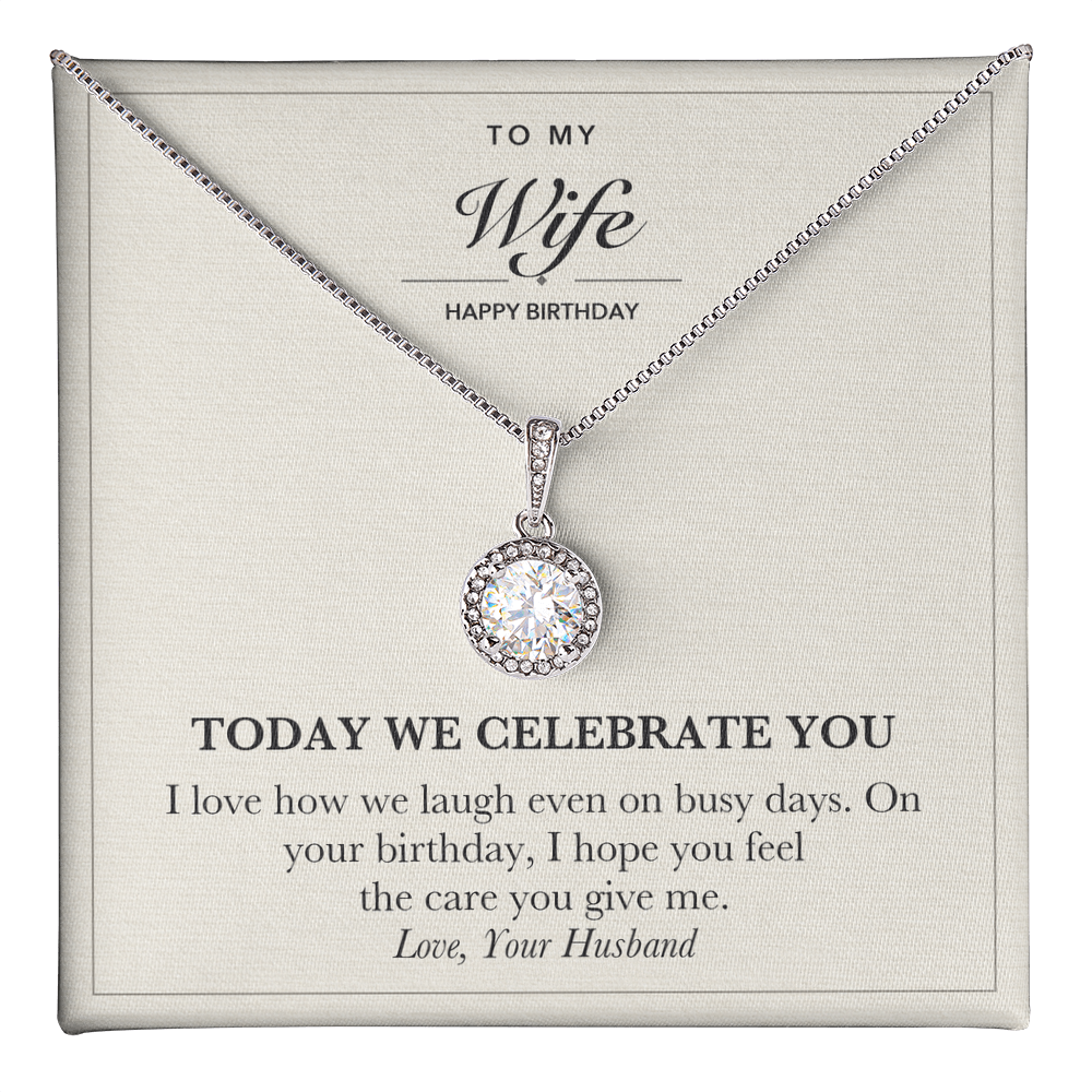 To My Wife Birthday Eternal Hope Necklace - Celebrate You