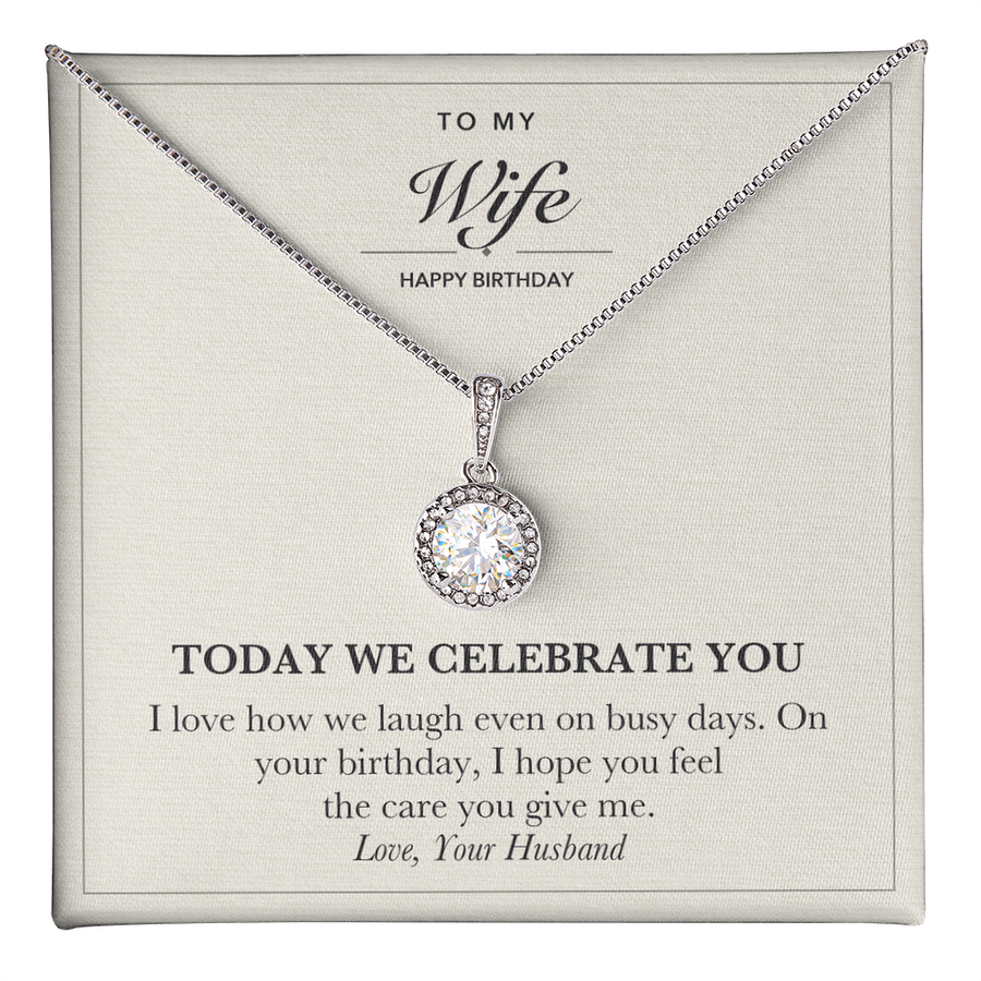To My Wife Birthday Eternal Hope Necklace - Celebrate You