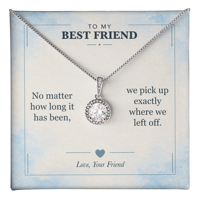 Load image into Gallery viewer, To My Best Friend, Right Where We Left Off - Eternal Hope Necklace
