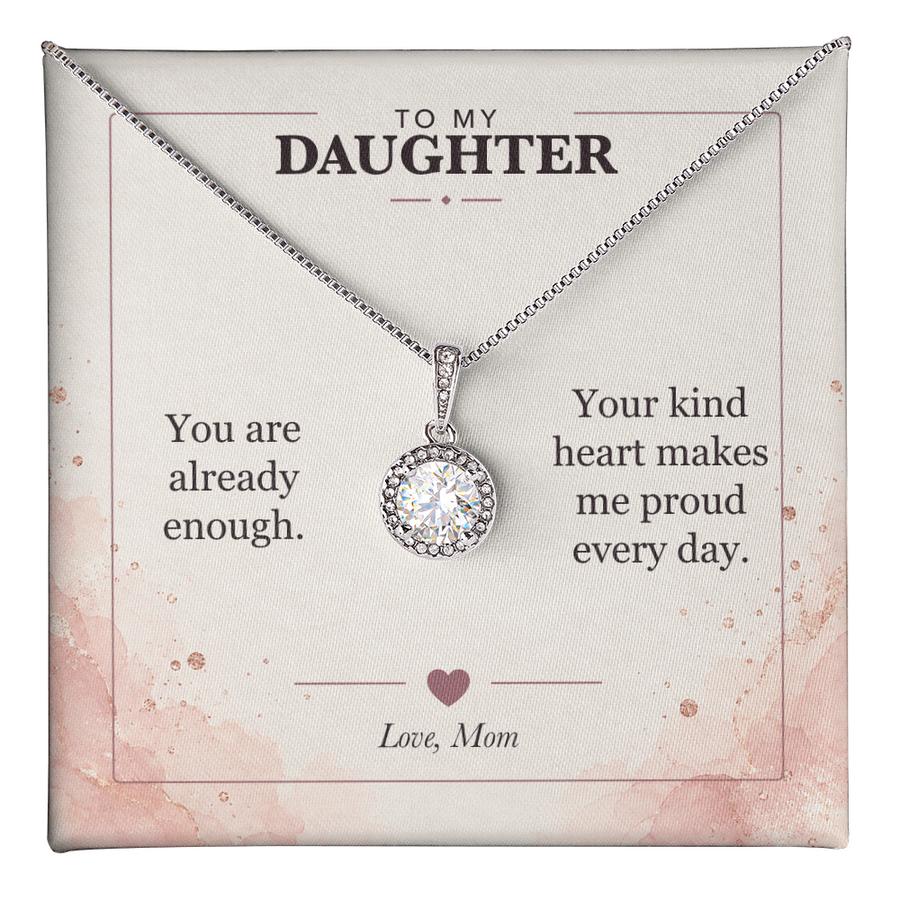 To My Daughter Eternal Hope Necklace - You Are Already Enough