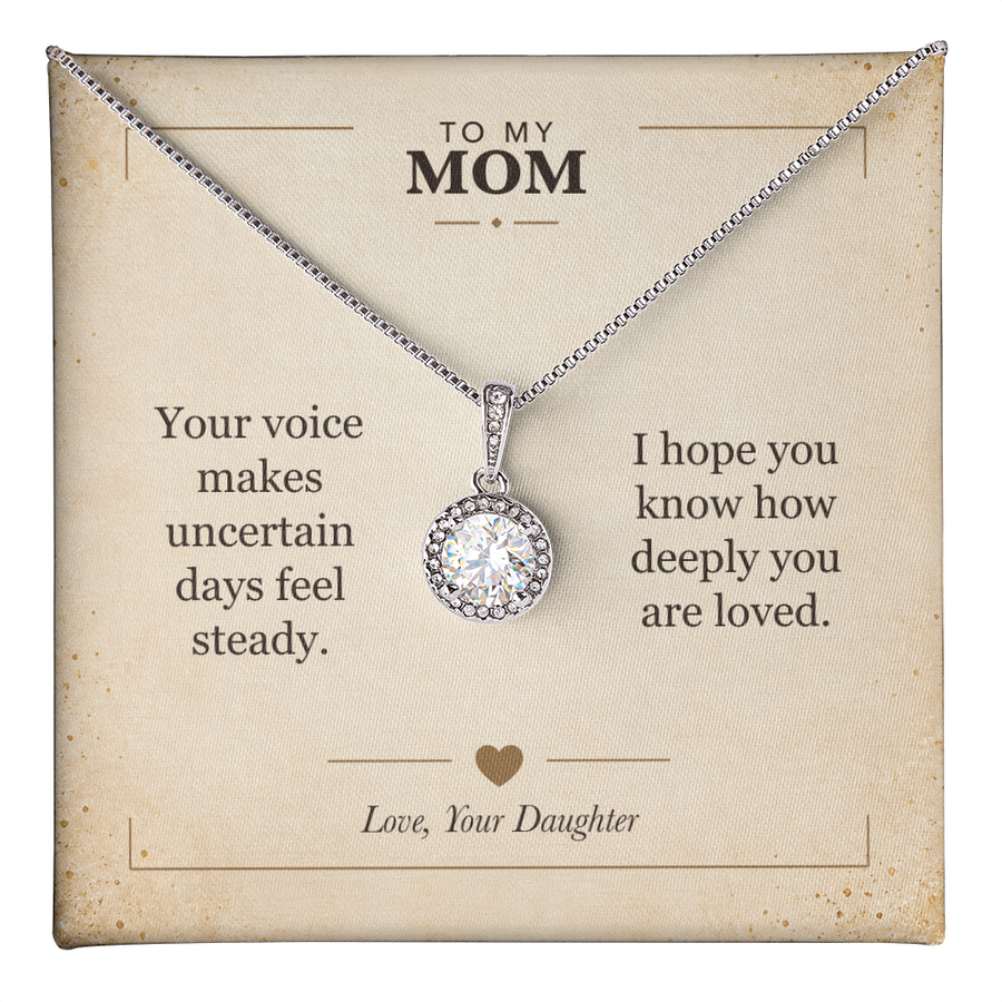 To My Mom Eternal Hope Necklace - Your Steady Voice
