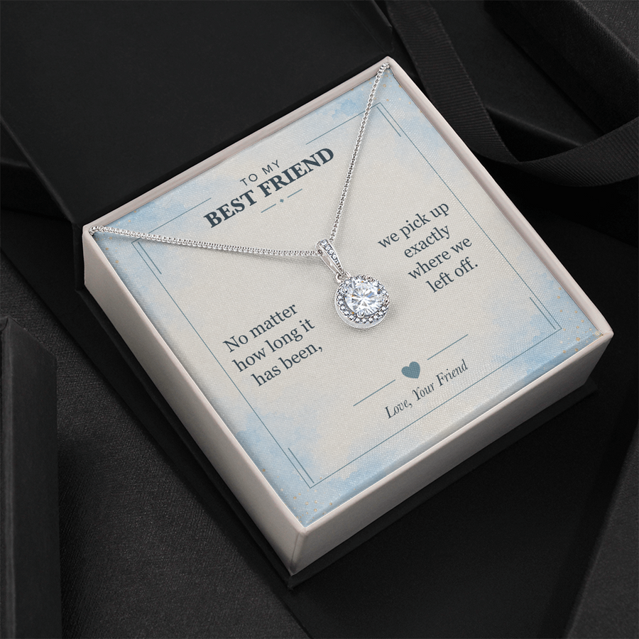 To My Best Friend, Right Where We Left Off - Eternal Hope Necklace