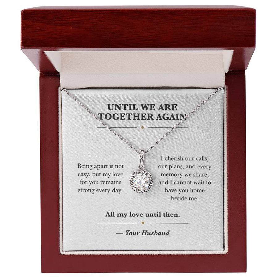 Until We Are Together Again Eternal Hope Necklace from Husband