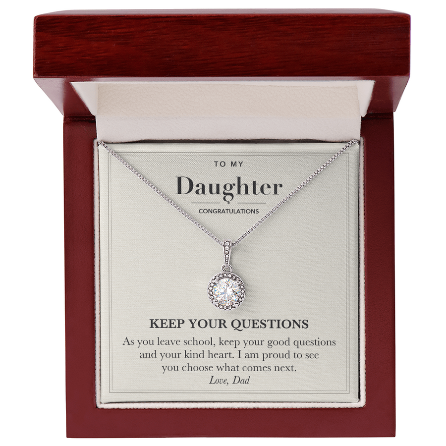 To My Daughter Graduation Necklace - Keep Your Questions
