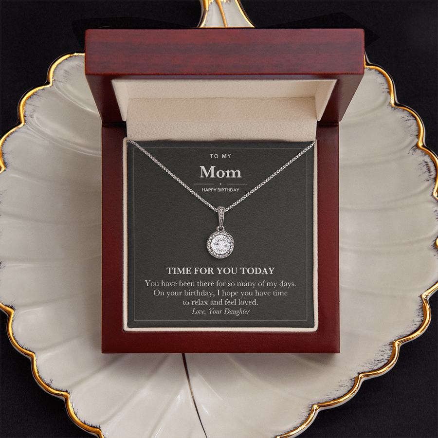 To My Mom Birthday Eternal Hope Necklace - Time for You