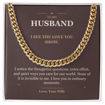 Load image into Gallery viewer, To My Husband, The Love You Show - Cuban Link Chain
