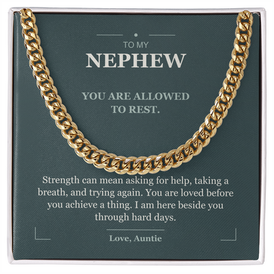 Load image into Gallery viewer, To My Nephew, Strong Enough to Rest - Cuban Link Chain
