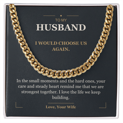 Load image into Gallery viewer, To My Husband, I Choose Us - Cuban Link Chain
