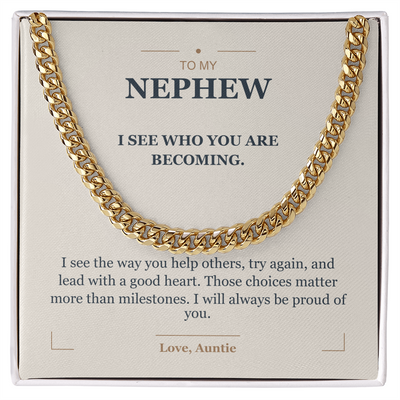 Load image into Gallery viewer, To My Nephew, The Man You Are Becoming - Cuban Link Chain
