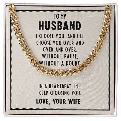 Load image into Gallery viewer, To My Husband Cuban Link Chain, Unique Birthday Gifts for Husband, I&amp;#39;ll Keep Choosing You
