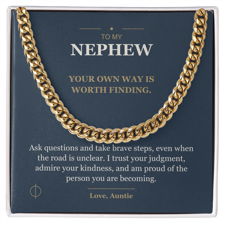To My Nephew, Your Own Way - Cuban Link Chain