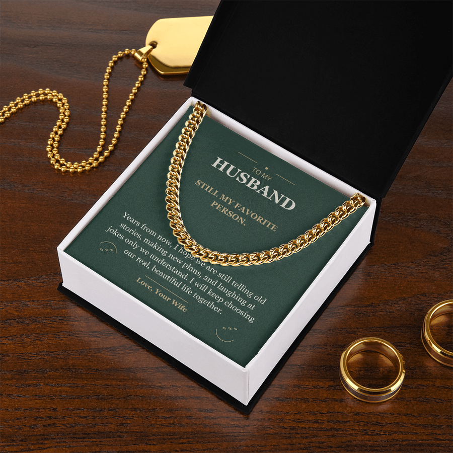 To My Husband, Still My Favorite - Cuban Link Chain