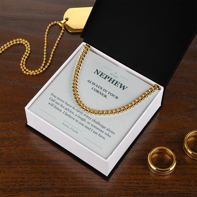 Load image into Gallery viewer, To My Nephew, Always in Your Corner - Cuban Link Chain

