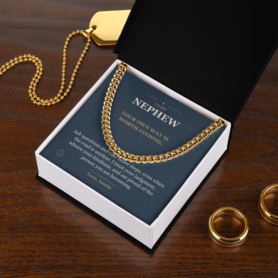 To My Nephew, Your Own Way - Cuban Link Chain
