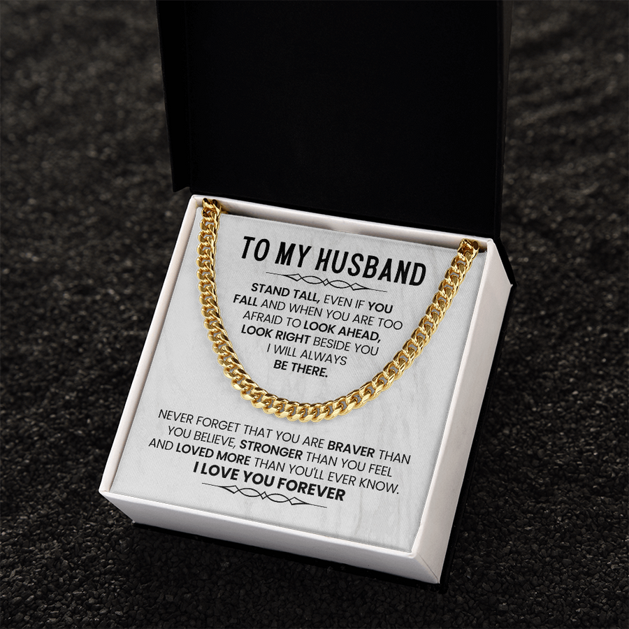To My Husband Cuban Chain, Stand Tall, Even If You Fall and When You Are Too Afraid to Look Ahead