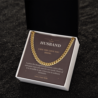 Load image into Gallery viewer, To My Husband, The Love You Show - Cuban Link Chain
