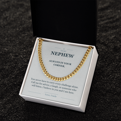 Load image into Gallery viewer, To My Nephew, Always in Your Corner - Cuban Link Chain
