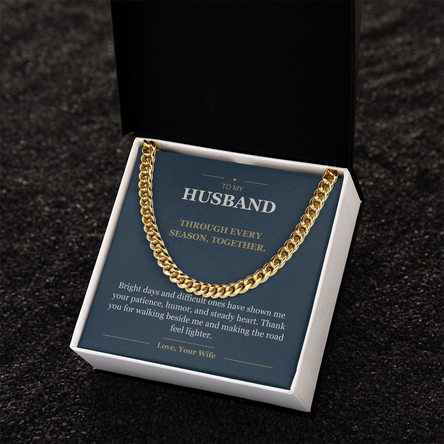 To My Husband, Through Every Season - Cuban Link Chain