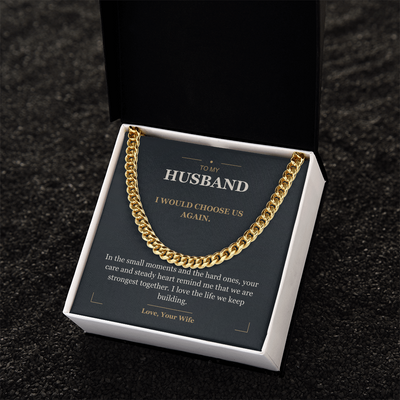 Load image into Gallery viewer, To My Husband, I Choose Us - Cuban Link Chain
