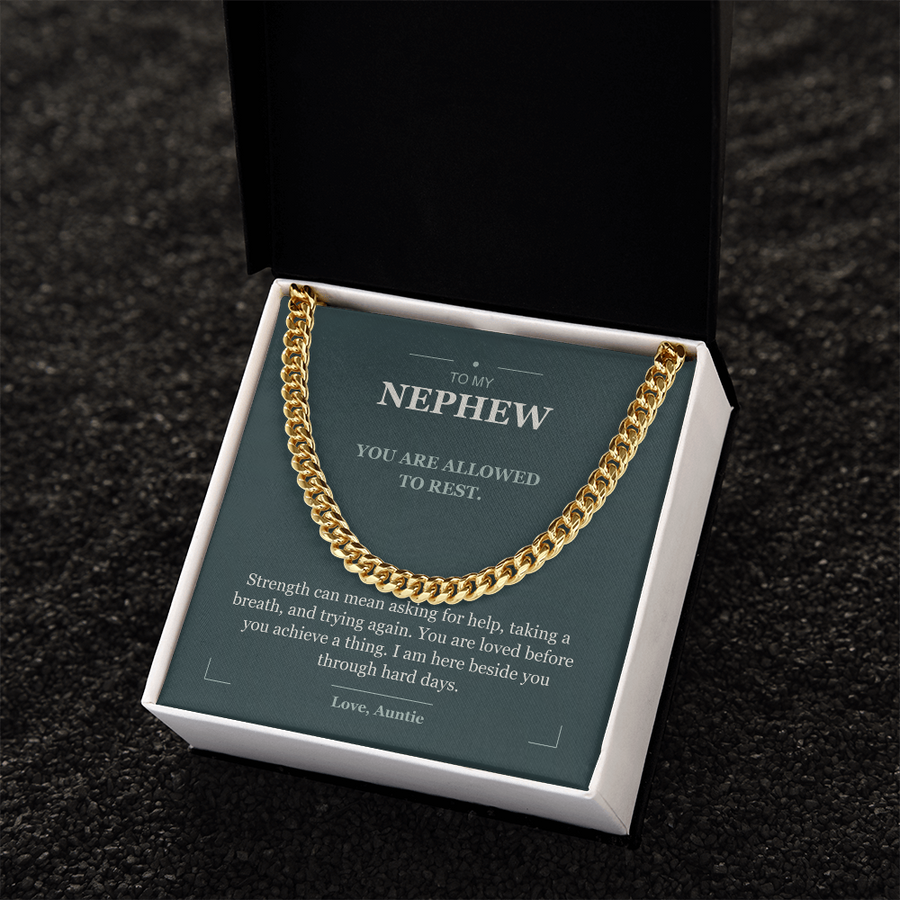 To My Nephew, Strong Enough to Rest - Cuban Link Chain