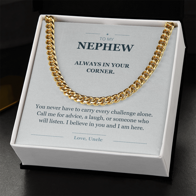 Load image into Gallery viewer, To My Nephew, Always in Your Corner - Cuban Link Chain
