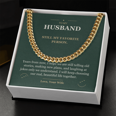 Load image into Gallery viewer, To My Husband, Still My Favorite - Cuban Link Chain
