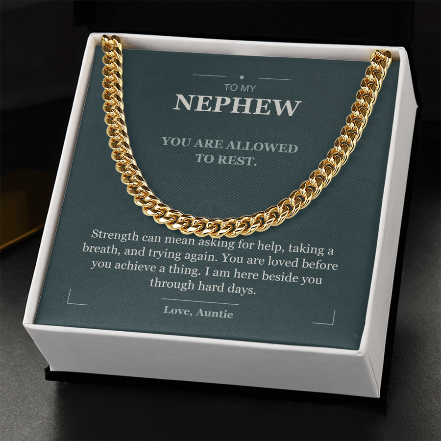 To My Nephew, Strong Enough to Rest - Cuban Link Chain