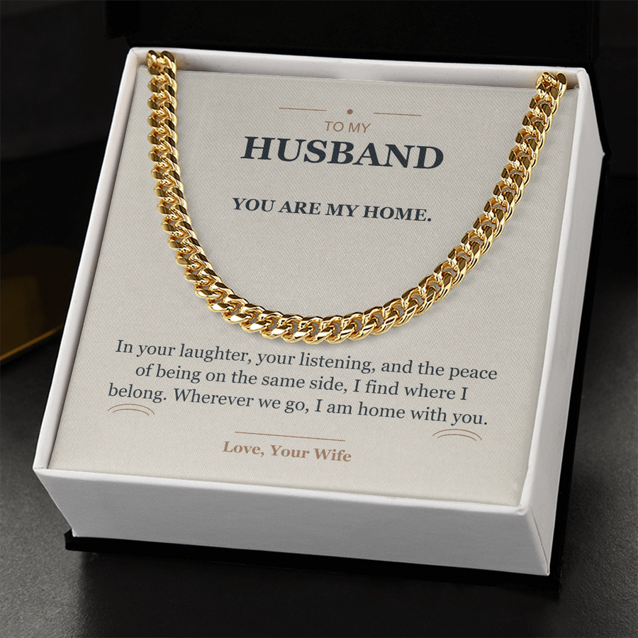 To My Husband, Home With You - Cuban Link Chain