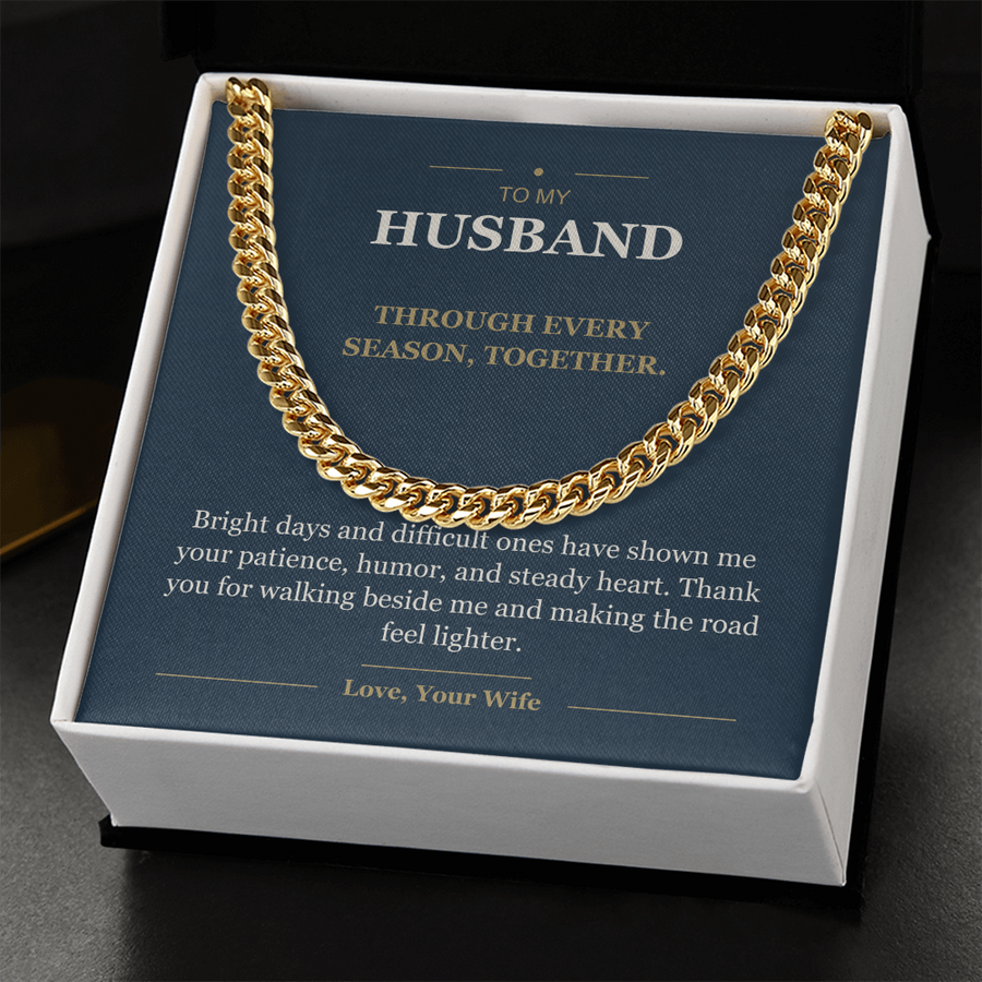 To My Husband, Through Every Season - Cuban Link Chain
