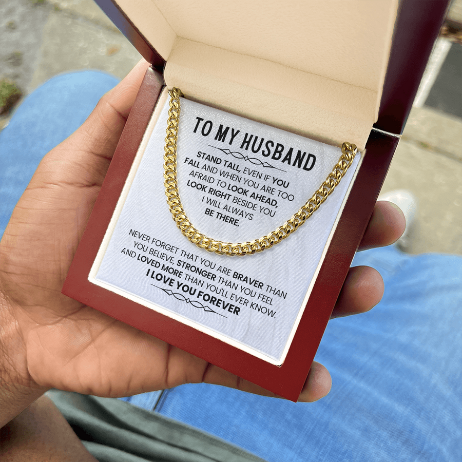 To My Husband Cuban Chain, Stand Tall, Even If You Fall and When You Are Too Afraid to Look Ahead