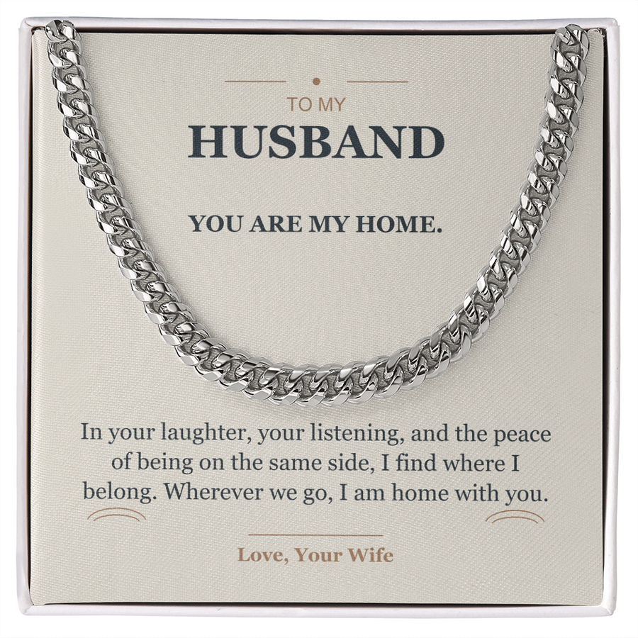 To My Husband, Home With You - Cuban Link Chain