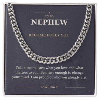 Load image into Gallery viewer, To My Nephew, Become Fully You - Cuban Link Chain
