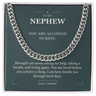 Load image into Gallery viewer, To My Nephew, Strong Enough to Rest - Cuban Link Chain
