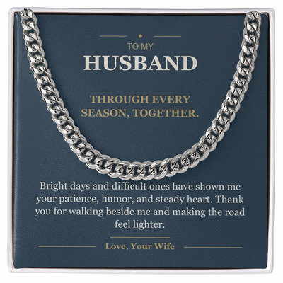 Load image into Gallery viewer, To My Husband, Through Every Season - Cuban Link Chain
