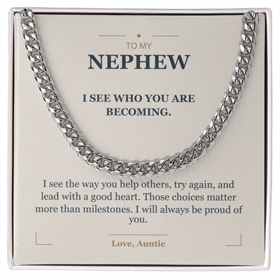 Load image into Gallery viewer, To My Nephew, The Man You Are Becoming - Cuban Link Chain

