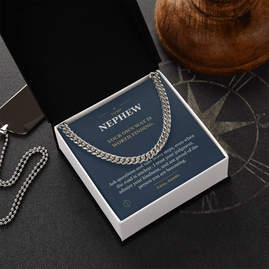To My Nephew, Your Own Way - Cuban Link Chain