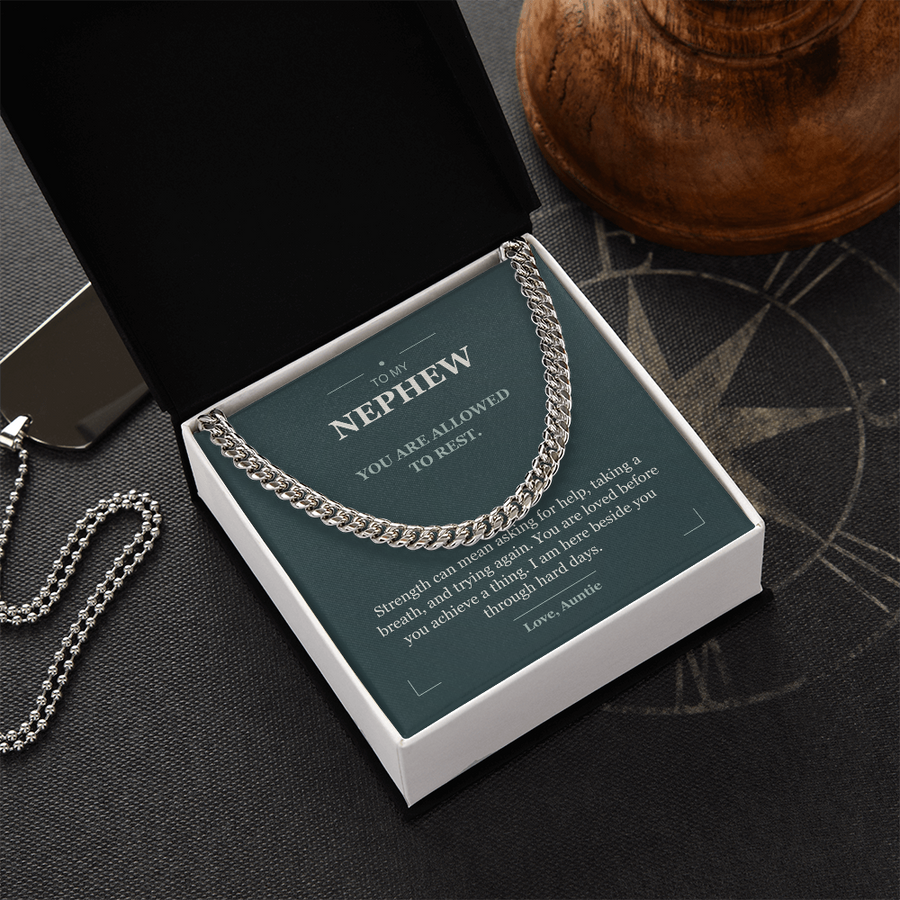 To My Nephew, Strong Enough to Rest - Cuban Link Chain