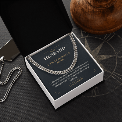 Load image into Gallery viewer, To My Husband, I Choose Us - Cuban Link Chain
