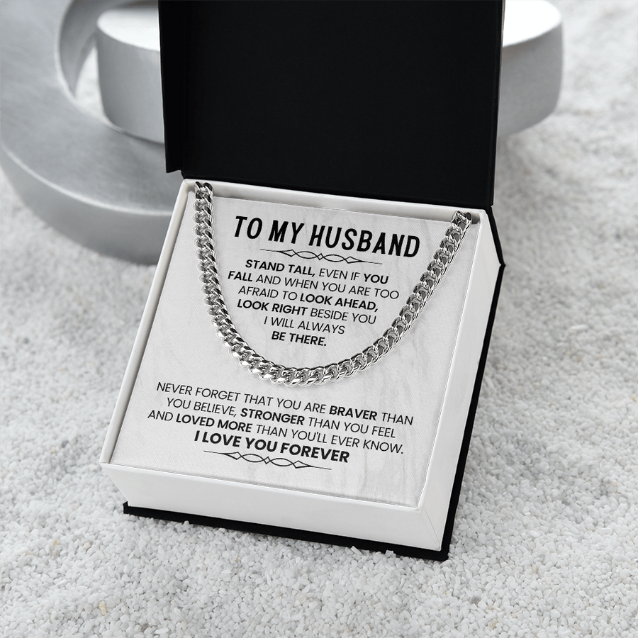To My Husband Cuban Chain, Stand Tall, Even If You Fall and When You Are Too Afraid to Look Ahead
