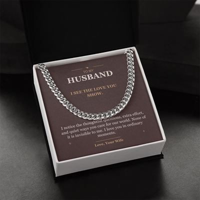 Load image into Gallery viewer, To My Husband, The Love You Show - Cuban Link Chain
