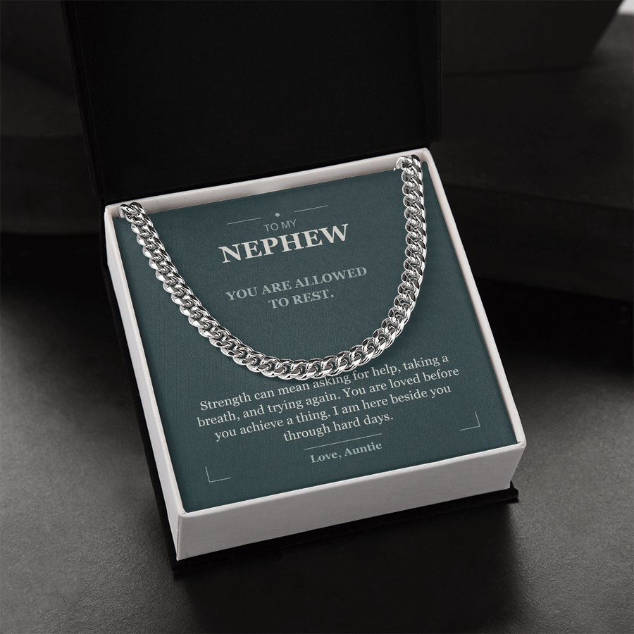 To My Nephew, Strong Enough to Rest - Cuban Link Chain