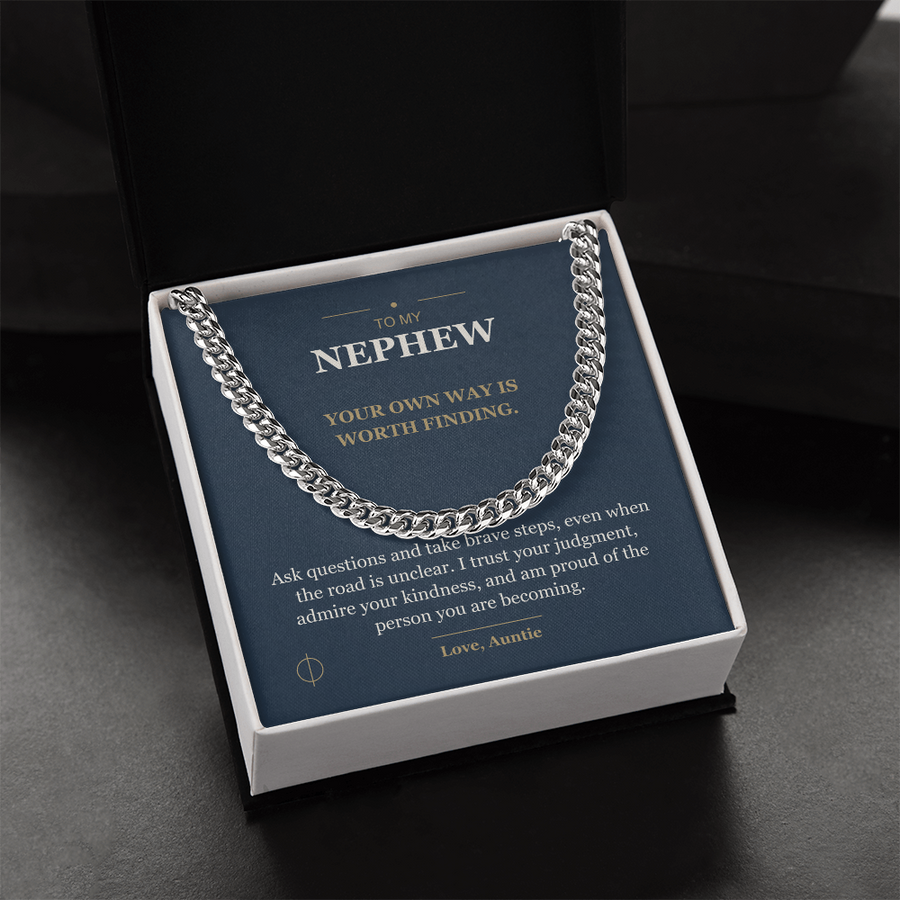 To My Nephew, Your Own Way - Cuban Link Chain
