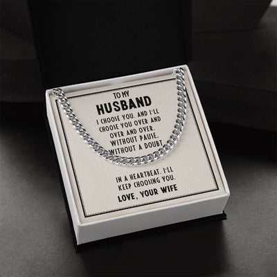 Load image into Gallery viewer, To My Husband Cuban Link Chain, Unique Birthday Gifts for Husband, I&amp;#39;ll Keep Choosing You
